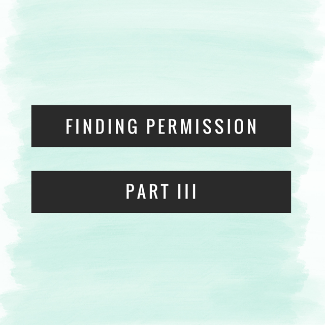 family, parents, parenthood, permission, mom, dad, kids, toddler, babies, sahm, parenting