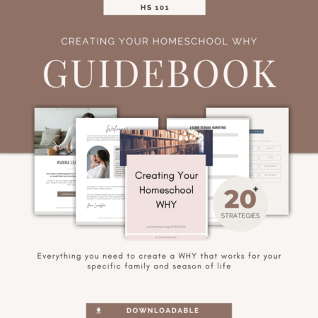 Creating Your Homeschool WHY Workbook